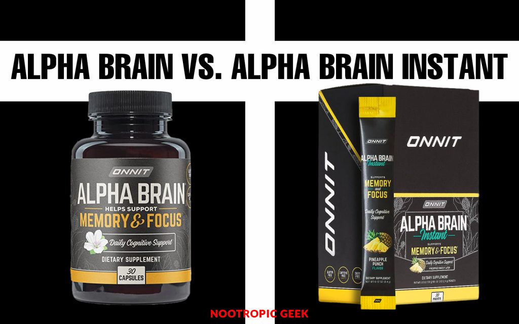 alpha brain vs alpha brain instant review nootropic geek