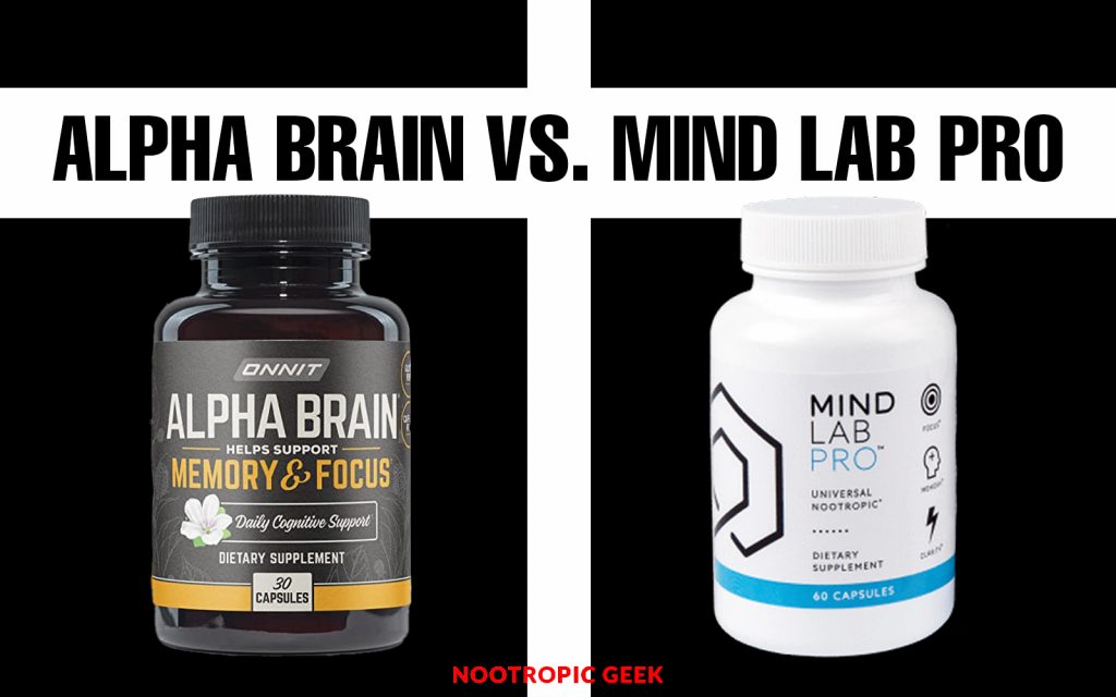 alpha brain vs mind lab pro comparison review nootropic geek